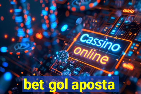 bet gol aposta